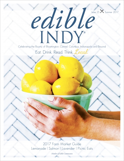 Edible Indy Summer 2017 Issue
